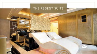 THE REGENT SUITE
 