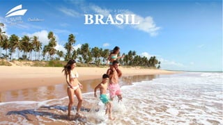 BRASIL
Tudo vale a pena!
 