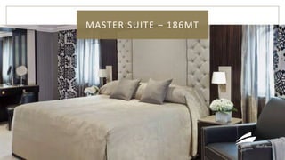MASTER SUITE – 186MT
 