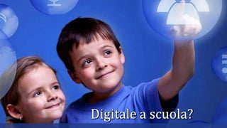 2 - Il digitale a scuola