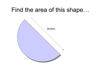 Find the area of this shape… 24.6cm 
