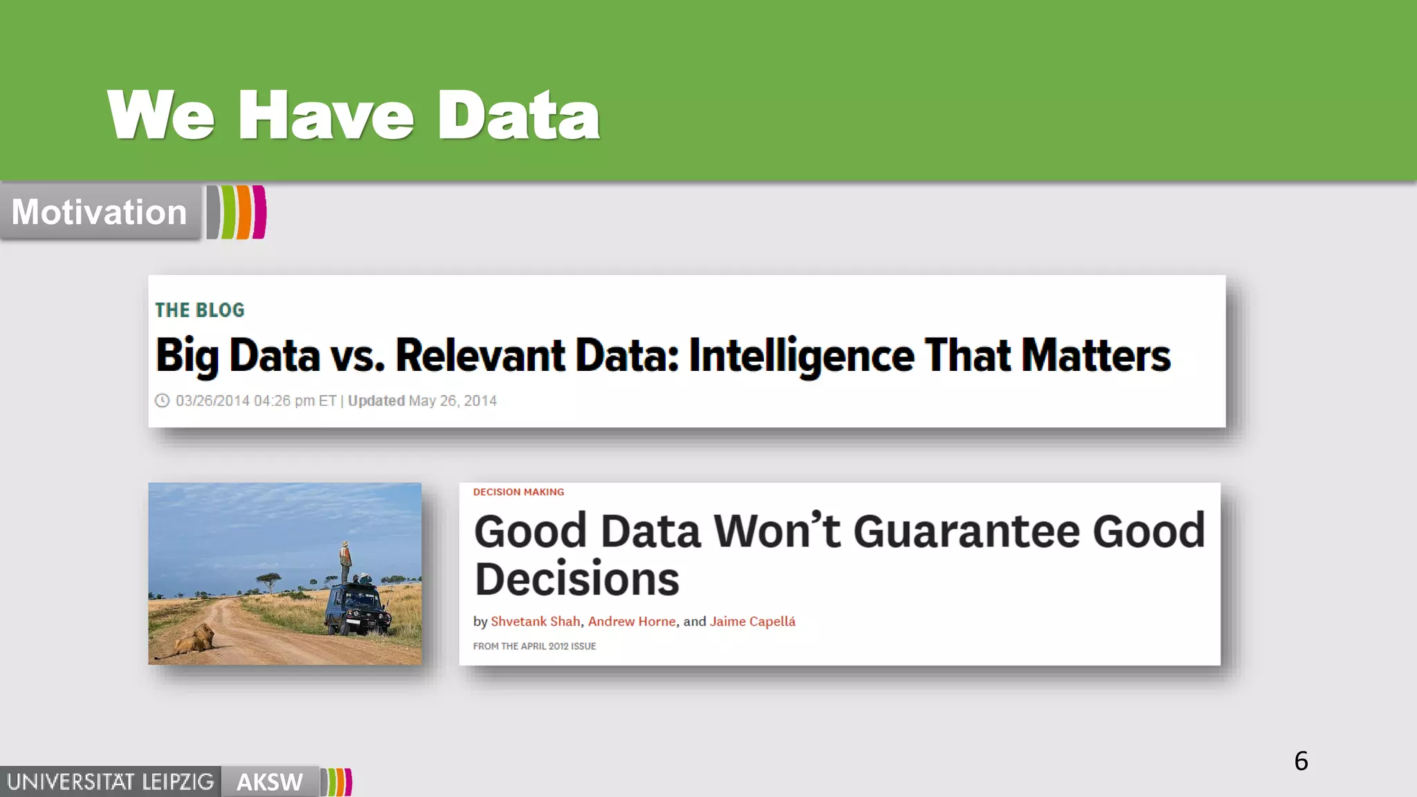 6
We Have Data
Motivation
AKSW
 