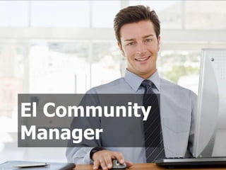 El Community Manager 