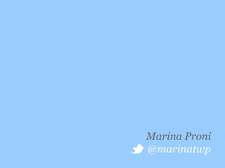 Marina Proni
@marinatwp
 