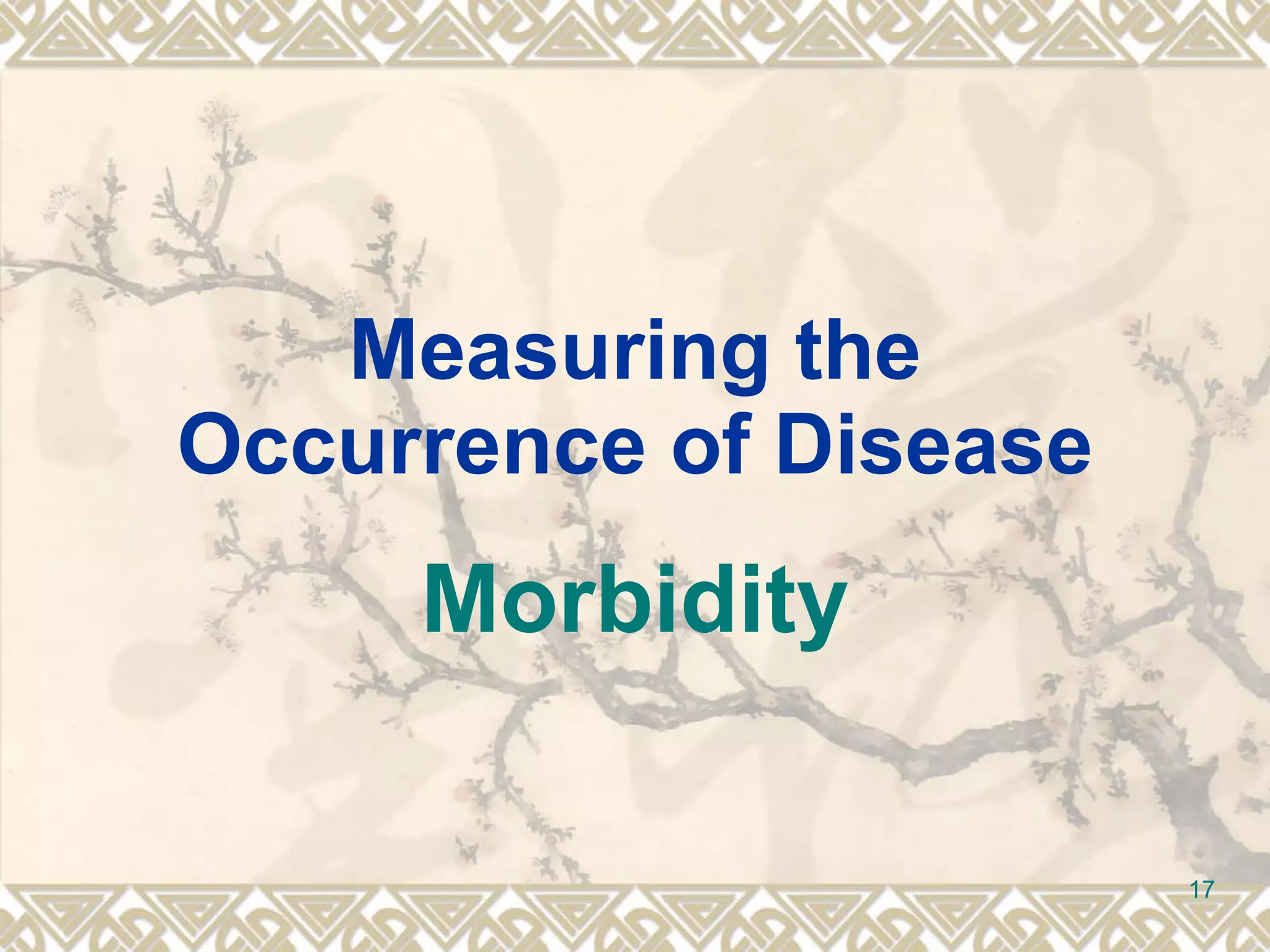 Measuring the Occurrence of Disease Morbidity 