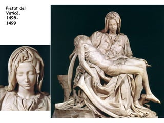 Pietat del
Vaticà,
1498-
1499
 