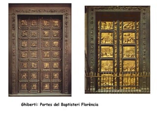 Ghiberti: Portes del Baptisteri Florència
 