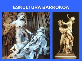 ESKULTURA BARROKOA
 