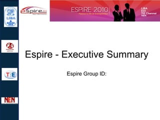 Espire - Executive Summary Espire Group ID: 