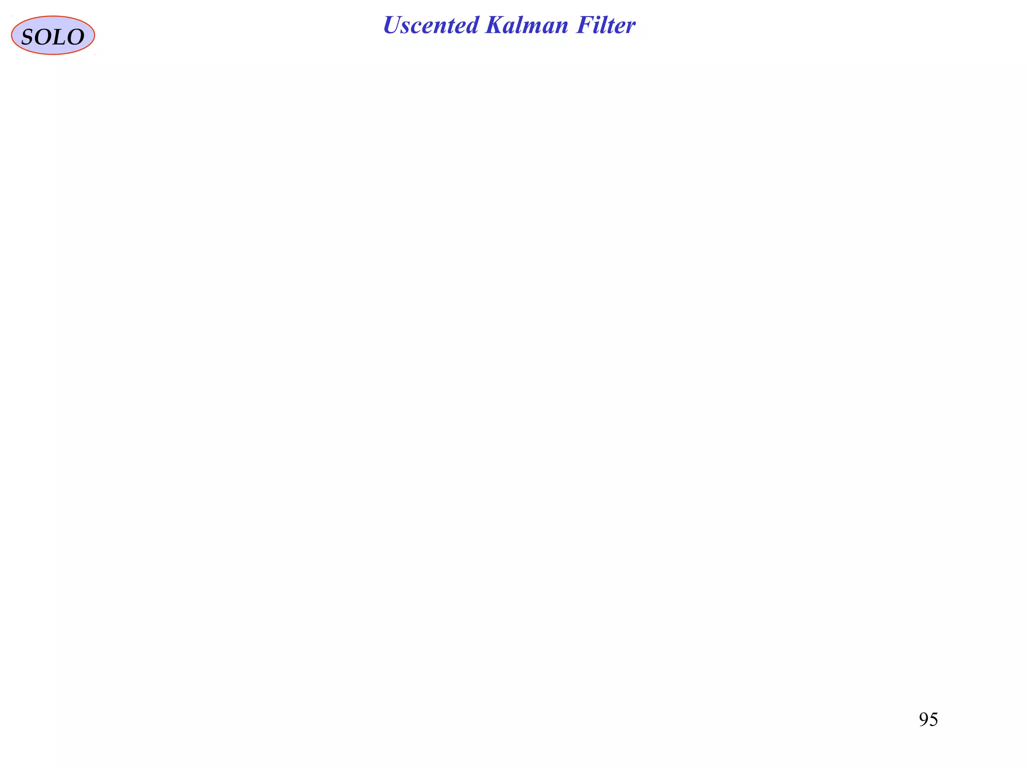 95
Uscented Kalman FilterSOLO
 