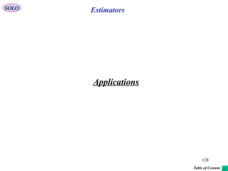 128
EstimatorsSOLO
Applications
Table of Content
 