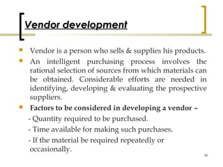 Vendor development

    Vendor is a person who sells & supplies his products.
    An intelligent purchasing process invo...