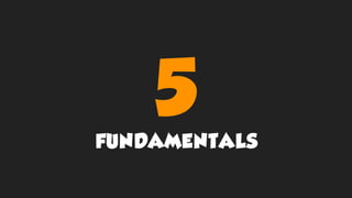 5FUNDAMENTALS
 
