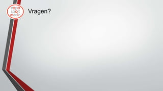 Vragen?
 