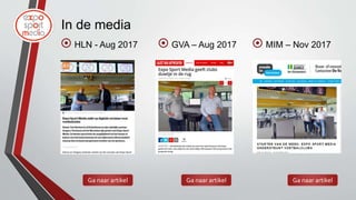  HLN - Aug 2017
In de media
 GVA – Aug 2017
Ga naar artikel Ga naar artikel
 MIM – Nov 2017
Ga naar artikel
 
