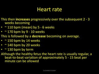 Heart rate
This then increases progressively over the subsequent 2 - 3
weeks becoming
• ~ 110 bpm (mean) by 5 - 6 weeks
• ...