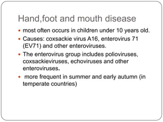 PreventionChildren with chickenpox should not return to school until all vesicle have crustedLive attenuated varicella (primary prevention)Passive immunity by VZIG (secondary prevention)