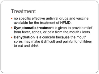 Clinical manifestationmild fever, poor appetite, malaise ("feeling sick"), and frequently a sore throat. One or 2 days after the fever begins, painful sores develop in the mouth. They begin as small red spots that blister and then often become ulcers. They are usually located on the tongue, gums, and inside of the cheeks. The skin rash develops over 1 to 2 days with flat or raised red spots, some with blisters on the palms of the hand and the soles of the feet. 