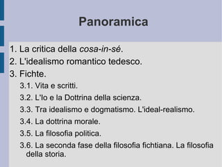 Panoramica 1. La critica della  cosa-in-sé .  