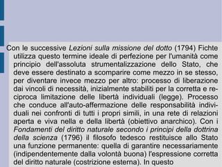 L'unità finale viene dunque apparentemente riconseguita come risoluzione vittoriosa di quella contrapposizione (opposizione), da parte della volontà libera e razionale. L'identità dell'Io assoluto viene in tal modo riconseguita dai singoli io empirici e finiti come propria identità reale e concreta.  