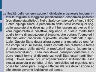 La deduzione metafisica dei principi o momenti nella e della vita dell'Io assoluto viene accompagnata dalla  deduzione delle categorie  dell'intelletto razionale. Con la sradicazione dell'originario creativo e doppiamente dialettico operata da Fichte, e quindi con la negazione dell'apertura d'infinito che gli è proprio, viene a perdersi la dimensione della temporalità e la categoria della modalità. Lo schiacciamento della natura sulla volontà e di questa sull'Io infinito fa sì che la categoria di  qualità  assuma un primato inconfondibile ed indiscutibile sull'apparire della vita dell'Io: affermazione, negazione e limitazione costituiscono l'iniziale affacciarsi ed il totale e completo esprimersi della vita dell'Io assoluto (comprensione di tutti e tre i principi fichtiani). La categoria di  quantità  esprime poi la definizione conclusiva della vita dell'Io stesso: l'unità, la pluralità e la totalità della vita degli io empirici contro l'unità, la pluralità e la totalità dell'esistenza dei non-io empirici.  