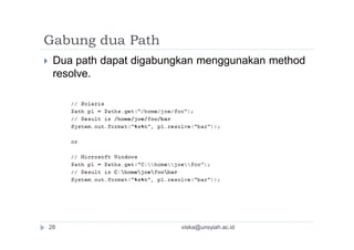 Gabung dua Path
 Dua path dapat digabungkan menggunakan method
resolve.
viska@unsyiah.ac.id28
 
