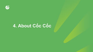 4. About Cốc Cốc
 