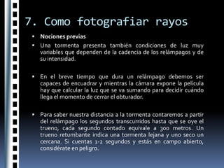 7. Como fotografiar rayosNociones previas