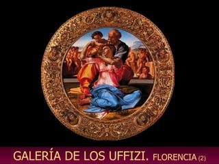 GALERÍA DE LOS UFFIZI.  FLORENCIA  (2) 