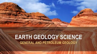 EARTH GEOLOGY SCIENCE
GENERAL AND PETROLEUM GEOLOGY
Eng. El sayed Amer 1
 