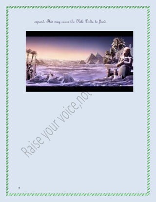 4 
expand. This may cause the Nile Delta to flood. 
 