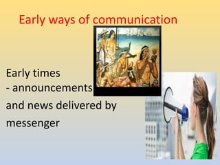 Earlier Cummunication Methods #2 gr. 3- information and communication technology - 2 | PPTX