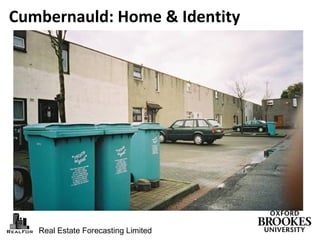 Real Estate Forecasting Limited
Cumbernauld: Home & Identity
 