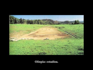 Olinpia: estadioa. 