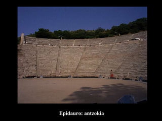 Epidauro: antzokia 