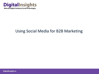 Using Social Media for B2B Marketing  