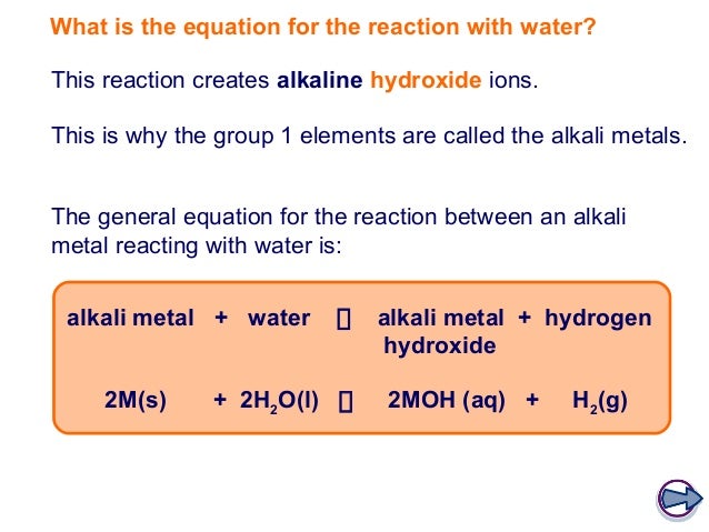 2 group 1 alkali metals react violently with water to form metal ions hydroxide ions and what substance