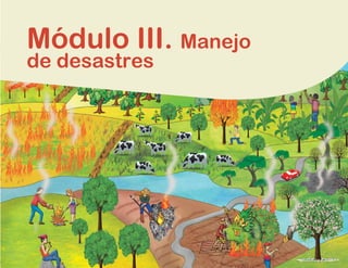 43
Formación para la Gestión del Riesgo de Desastres
Módulo III. Manejo
de desastres
 