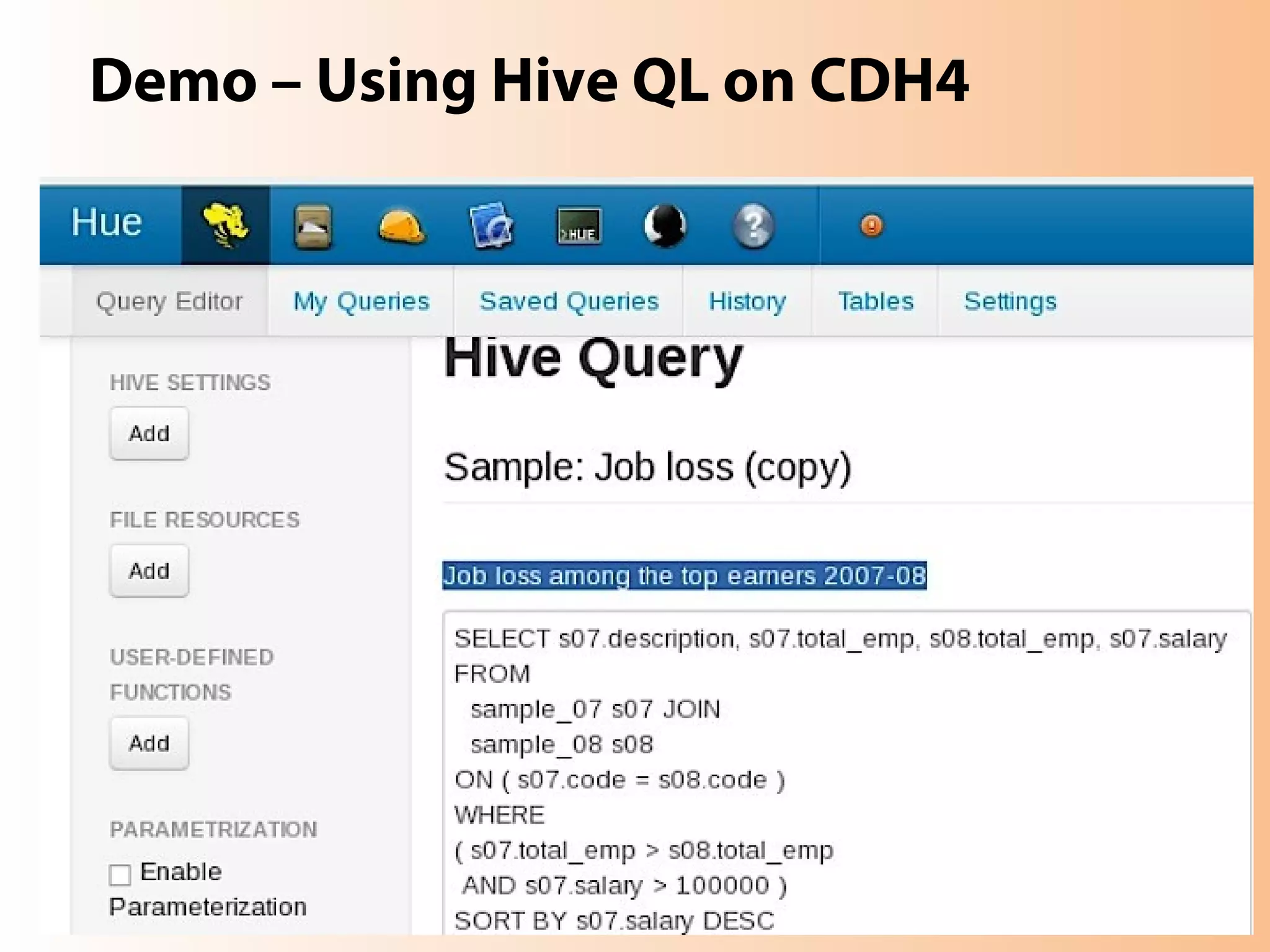Demo – Using Hive QL on CDH4
 