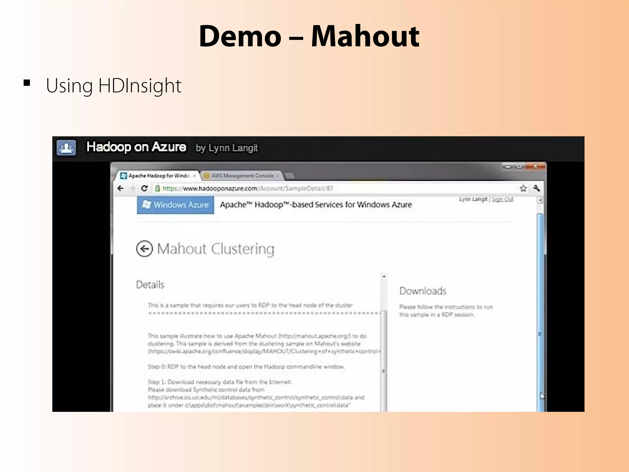 Demo – Mahout
 Using HDInsight
 
