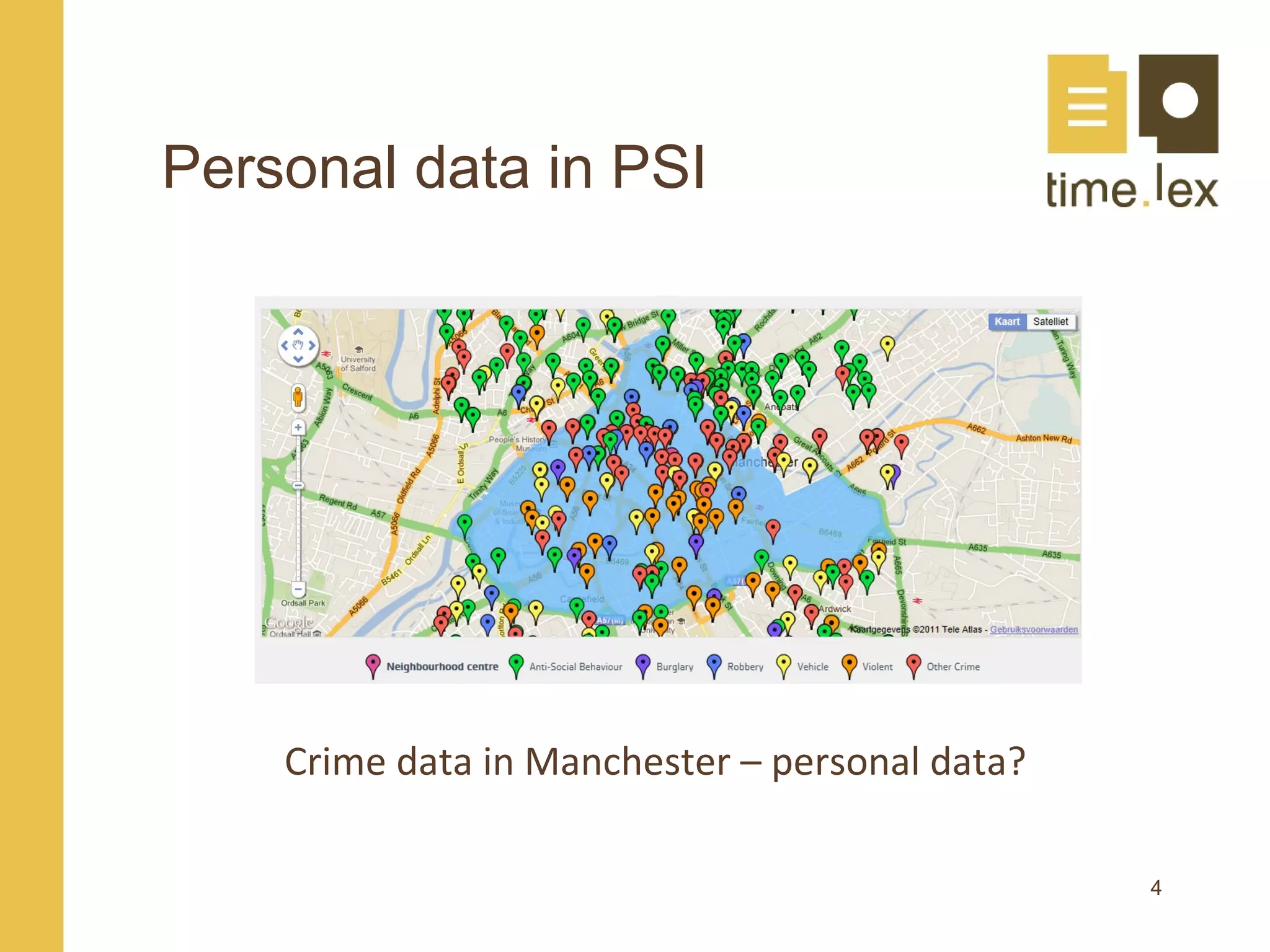 Personal data in PSI




    Crime data in Manchester – personal data?

                                                4
 