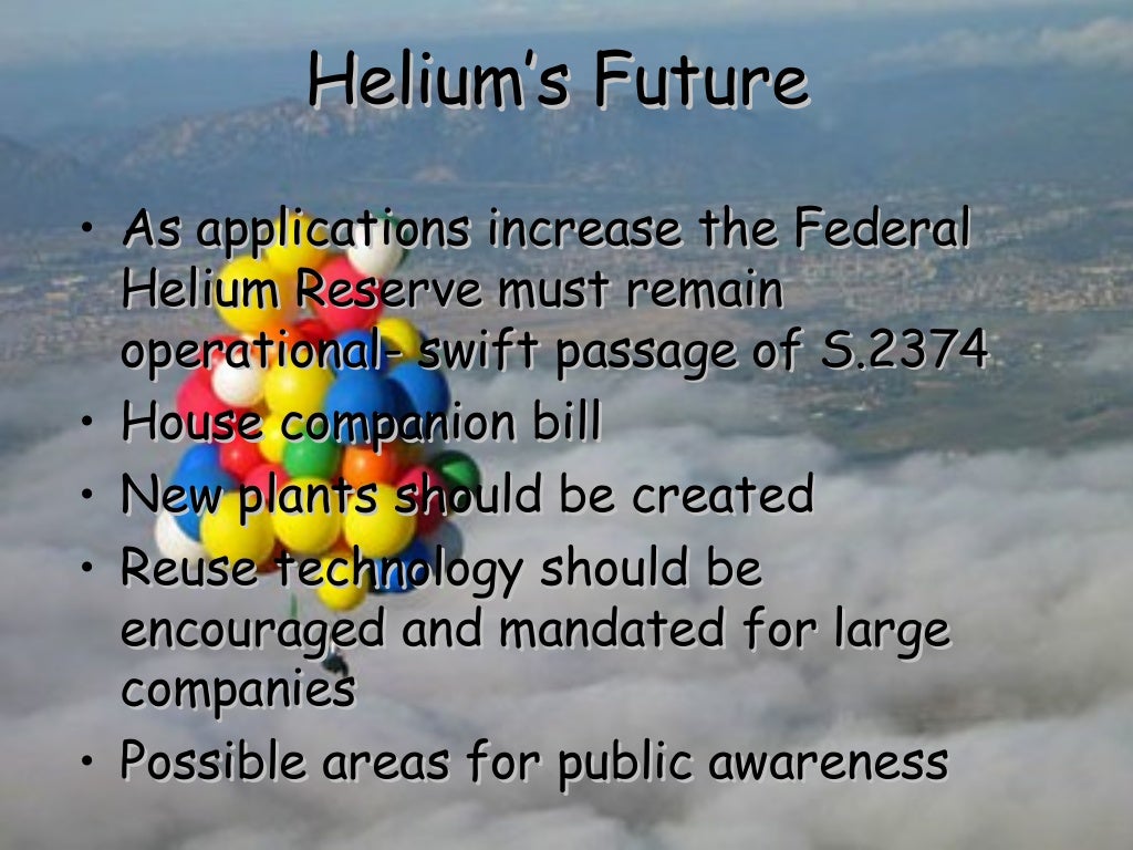 PROPERTIES AND USES OF HELIUM.
