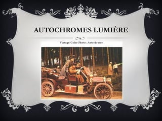 AUTOCHROMES LUMIÈRE 
