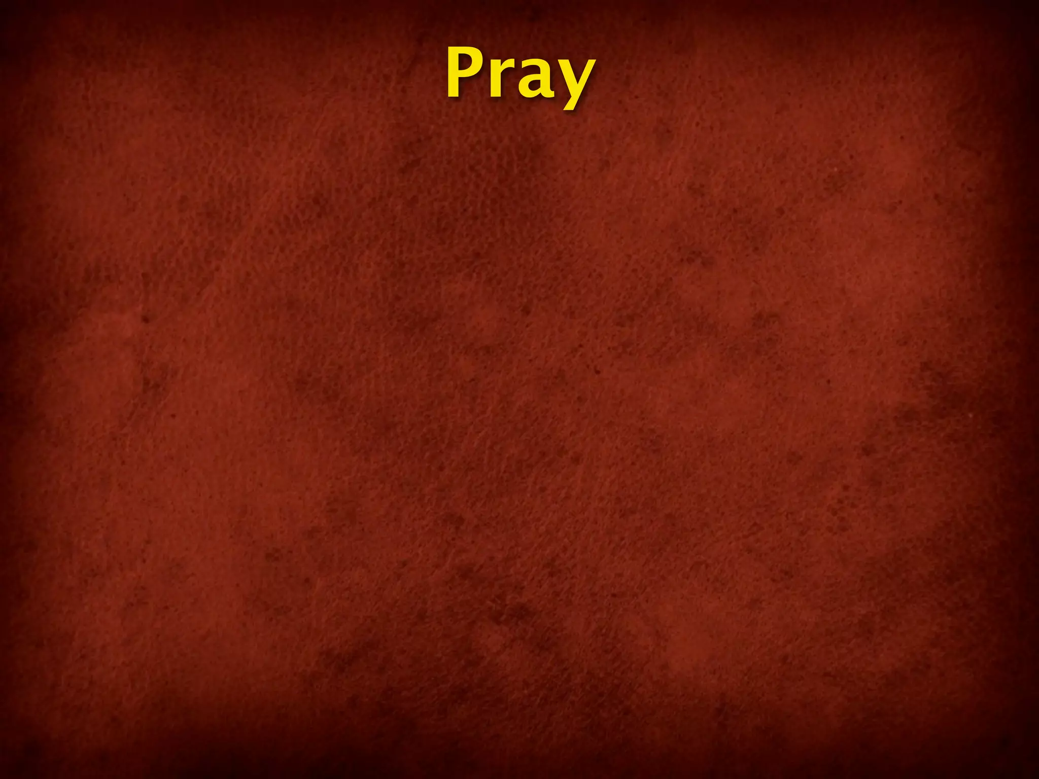Pray
 