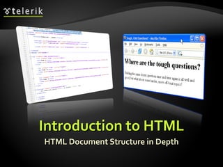 Introduction to HTML HTML Document Structure in Depth 