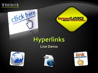 Hyperlinks Live Demo 