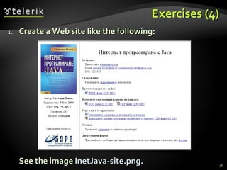 Exercises (4) Create a Web site like the following: See the image  InetJava-site.png . 