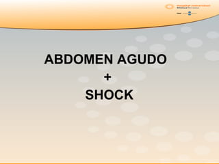 ABDOMEN AGUDO +  SHOCK 