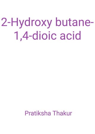 2-Hydroxy butane-1,4-dioic acid 