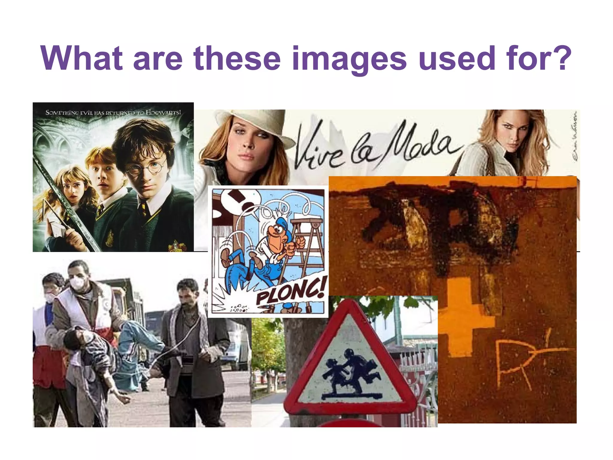 What are these images used for?
 